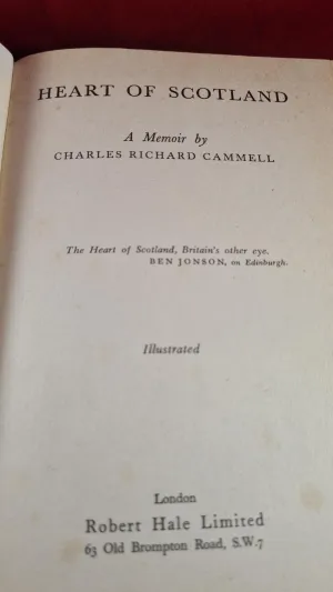 Charles Richard Cammell - Heart of Scotland-A Memoir, Robert Hale, 1956