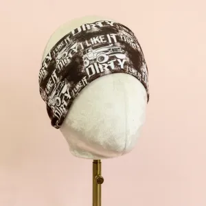 I Like it Dirty Stretch Headband