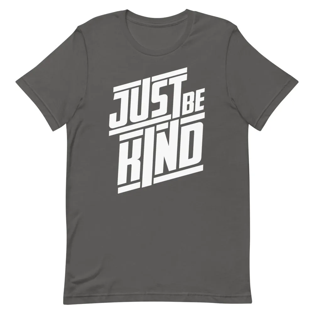 JUST BE KIND - Short-Sleeve Unisex T-Shirt