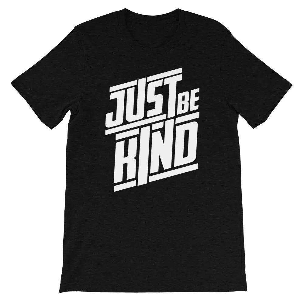 JUST BE KIND - Short-Sleeve Unisex T-Shirt