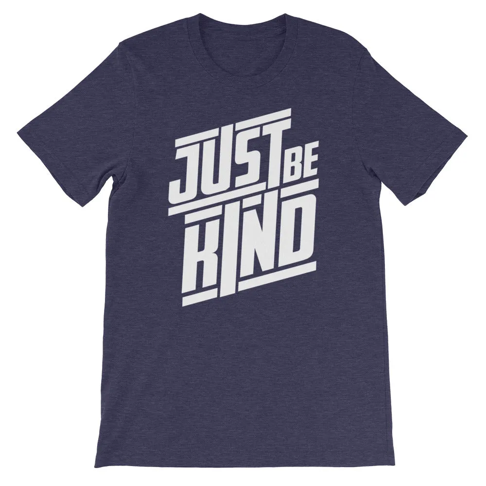 JUST BE KIND - Short-Sleeve Unisex T-Shirt