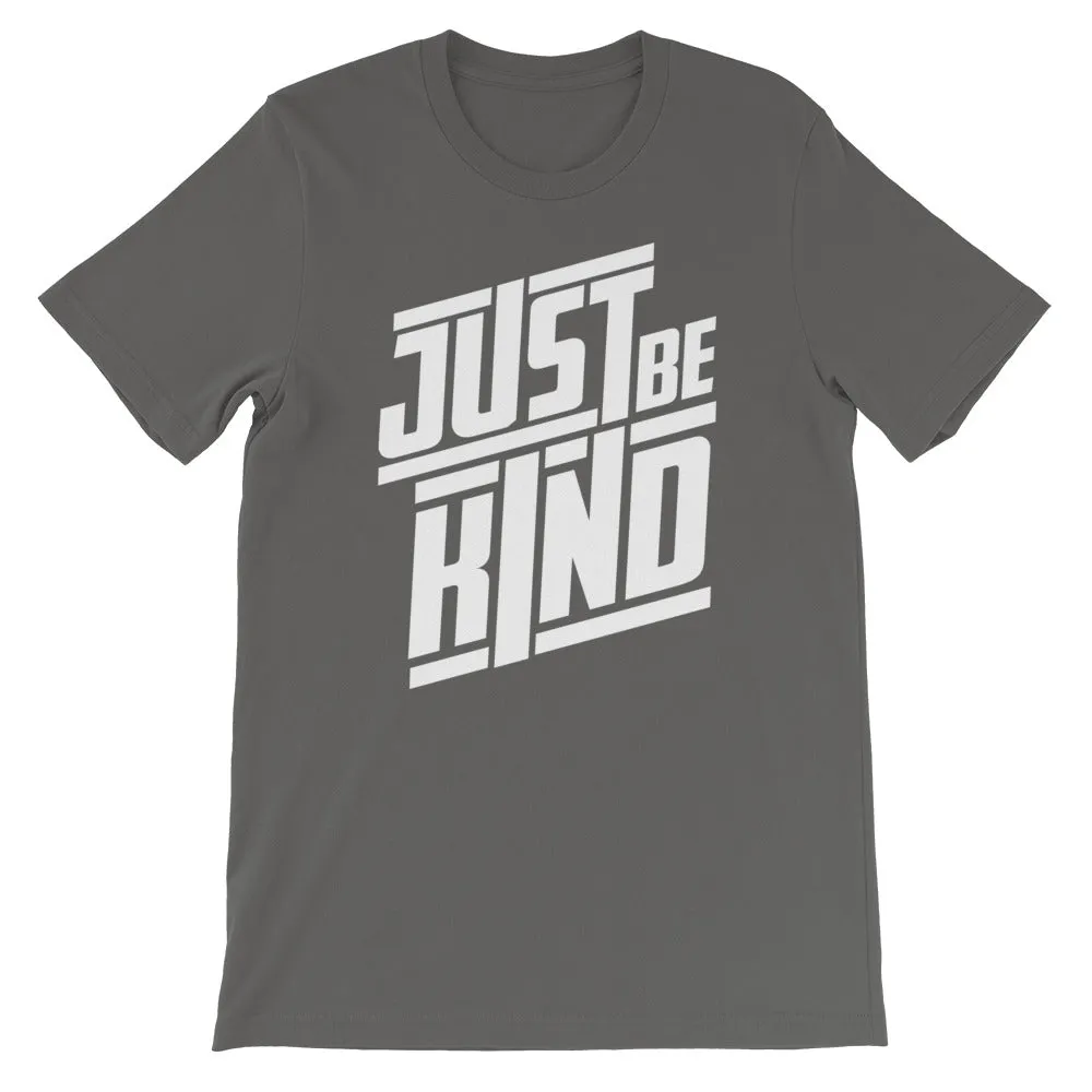 JUST BE KIND - Short-Sleeve Unisex T-Shirt