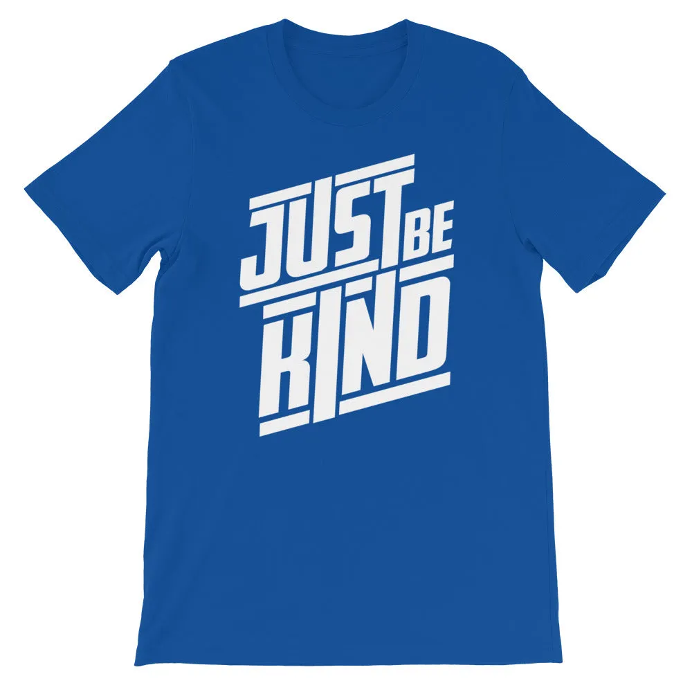 JUST BE KIND - Short-Sleeve Unisex T-Shirt