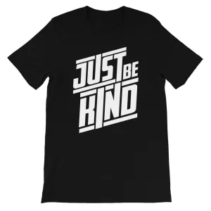 JUST BE KIND - Short-Sleeve Unisex T-Shirt