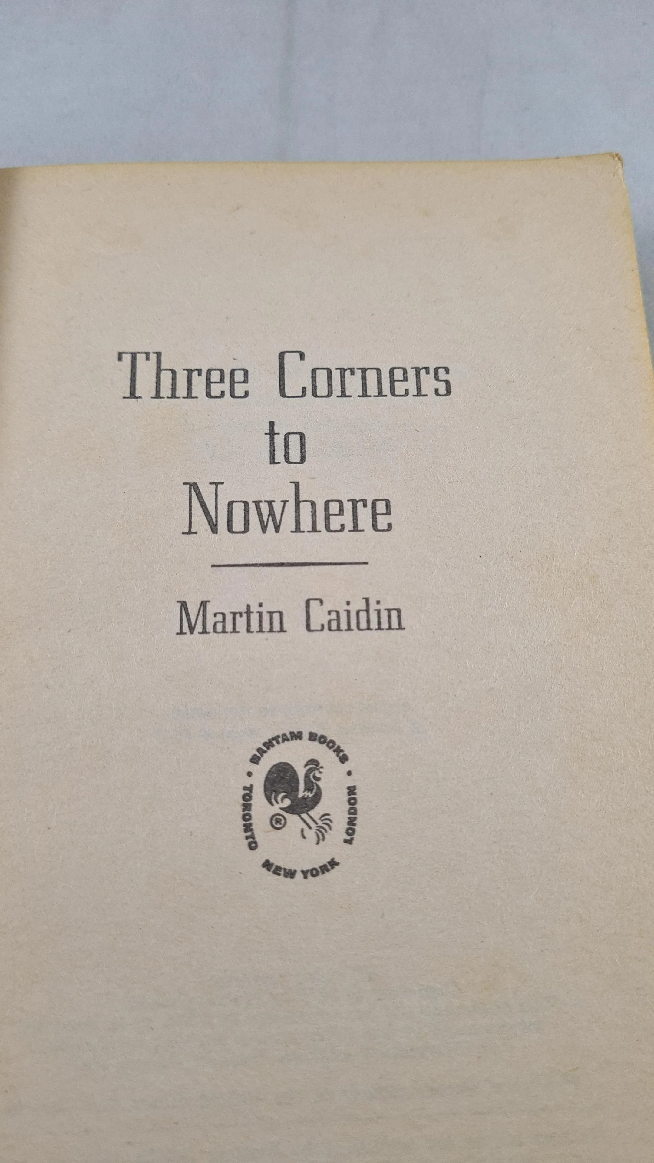 Martin Caidin - Three Corners To Nowhere, Bantam Book, 1975, Paperbacks