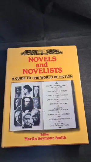 Martin Seymour-Smith - Novels and Novelists, Windward, 1980